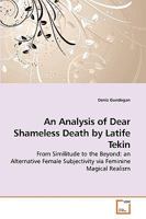 An Analysis of Dear Shameless Death by Latife Tekin 3639243471 Book Cover