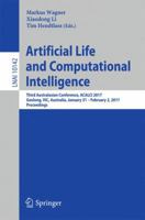 Artificial Life and Computational Intelligence: Third Australasian Conference, Acalci 2017, Geelong, Vic, Australia, January 31 - February 2, 2017, Proceedings 3319516906 Book Cover