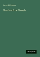 Eine abgekürzte Therapie (German Edition) 356316522X Book Cover