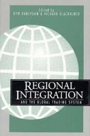 Regional Integration and the Global Trading System 0312100655 Book Cover