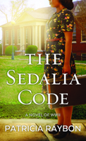 The Sedalia Code: A Novel of WWII B0HGD4NSK7 Book Cover