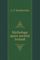 Mythology space ancient Ireland 5519561060 Book Cover