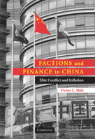 Factions and Finance in China: Elite Conflict and Inflation 0521106478 Book Cover