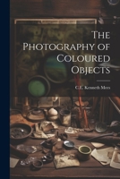 The Photography of Coloured Objects 1021422126 Book Cover