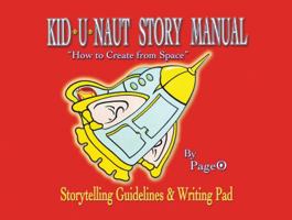 KID-U-NAUT STORY MANUAL 0988766639 Book Cover