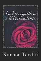 La Precognitiva e il Persuadente 1720754292 Book Cover