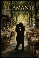 El Amante (Spanish Edition) B0GWHX83Z1 Book Cover