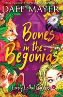 Bones in the Begonias 1773361104 Book Cover