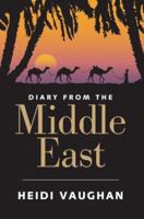 Diary from the Middle East 0595388310 Book Cover