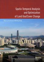 Spatio-Temporal Analysis and Optimization of Land Use/Cover Change: Shenzhen as a Case Study 1138033154 Book Cover