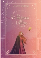 Les Ombres de l'Aube: Tome 2 (French Edition) 2322505498 Book Cover