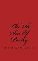 The 8th Sin of Poetry 1979286116 Book Cover