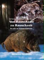 Von Rauschzeit zu Rauschzeit: Ein Jahr im Schwarzwildrevier 3788808284 Book Cover