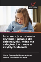 Interwencja w zakresie czytania i pisania dla dziewczynki, która ma zaleglości w nauce w zwyklych klasach 6203534013 Book Cover