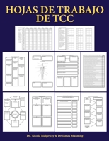 Hojas de trabajo de TCC: Hojas de Trabajo de Tcc Para Terapeutas En Formación: Hojas de Trabajo de Formulaciones, Hojas de Trabajo Para Ciclos ... Fichas Y Hoj (CBT Books) (Spanish Edition) 1800270429 Book Cover