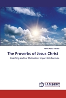 The Proverbs of Jesus Christ 3659776408 Book Cover