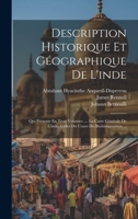 Description Historique Et Géographique De L'inde: Qui Présente En Trois Volumes .... La Carte Générale De L'inde, Celles Du Cours Du Brahmapoutren ... 1020990058 Book Cover