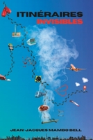 Itinéraires Invisibles B0C524BNJ3 Book Cover