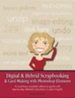 Digital & Hybrid Scrapbooking & Card-Making with Photoshop Elements 0979695902 Book Cover