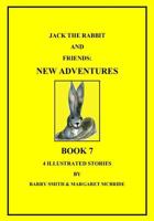 Jack The Rabbit And Friends: New Adventures 0991604563 Book Cover