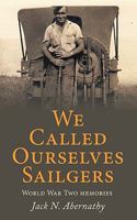 We Called Ourselves Sailgers 1449071589 Book Cover