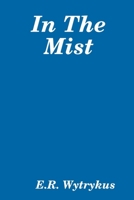 In The Mist 0983933871 Book Cover