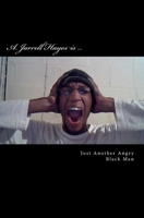 Just Another Angry Black Man 1442126280 Book Cover