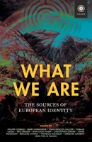 What We Are: The Sources of European Identity (Foundations (Institut Iliade)) B0H8QBBGWQ Book Cover