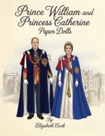 Prince William and Princess Catherine Paper Dolls B0H83V84H3 Book Cover