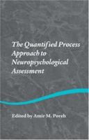 The Quantified Process Approach To Neuropsychological Assessment (Studies on Neuropsychology, Neurology and Cognition) 1841694568 Book Cover