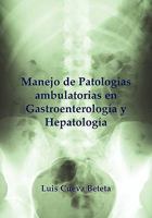 Manejo Practico Ambulatorio En Gastroentereologia 1426910959 Book Cover