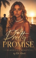 Pretty Promise (Classified Beauty) B0HJCD6RG3 Book Cover