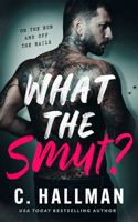 What the Smut? 1662540159 Book Cover
