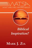 What Are They Saying About Biblical Inspiration? 0809146991 Book Cover
