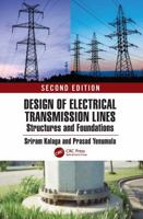 Design of Electrical Transmission Lines Structures and Foundations 1032881879 Book Cover