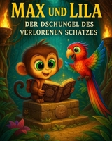 Max und Lila - Der Dschungel des verlorenen Schatzes B0F6YFT6NP Book Cover