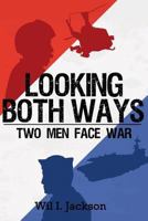 Looking Both Ways: Two Men Face War 1494837684 Book Cover