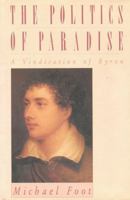 The Politics of Paradise: A Vindication of Byron 0060390913 Book Cover