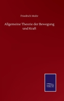 Allgemeine Theorie der Bewegung und Kraft (German Edition) 138592313X Book Cover