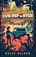 Cub Reporter (Pet Detective Mysteries) 1954111037 Book Cover