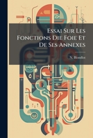 Essai Sur Les Fonctions Die Foie Et De Ses Annexes 1246235374 Book Cover