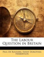 The Labour Question in Britain 1022043137 Book Cover