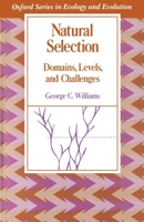 Natural Selection: Domains, Levels, and Challenges 0195069331 Book Cover