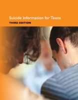 Suicide Information for Teens, 3rd Ed. 0780814908 Book Cover