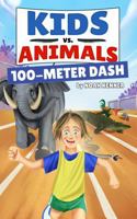Kids vs. Animals: 100-Meter Dash 1966863004 Book Cover