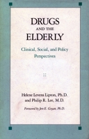 Drugs and the Elderly: Clinical, Social, and Policy Perspectives 0804712956 Book Cover