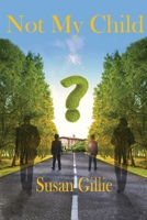 Not My Child 1803021853 Book Cover