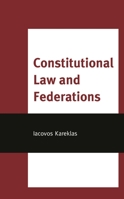 Constitutional Law and Federations 1793642737 Book Cover