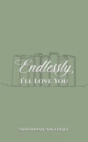 Endlessly, I’ll Love You B0CSKLGDZM Book Cover
