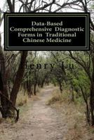 Data-Based Comprehensive Diagnostic Forms in Traditional Chinese Medicine 1544956878 Book Cover